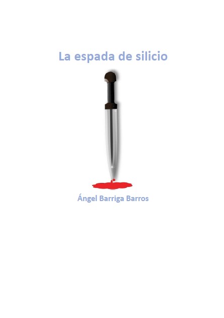 Portada de la novela La espada de silicio Novela policiaca y de divulgación