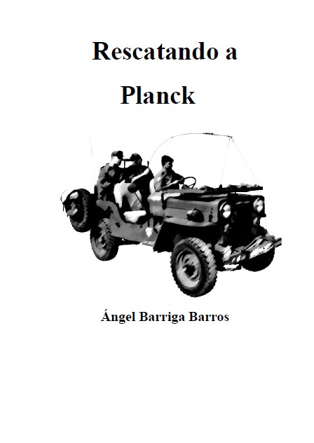 Portada del relato Rescatando a Planck Relato histórico y de divulgación